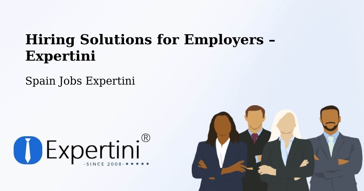 Hiring Solutions for Employers in Pol - Pol, Spain Jobs Expertini