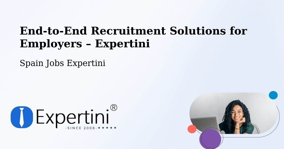Recruitment Solutions for Employers – Pol - Pol, Spain Jobs Expertini